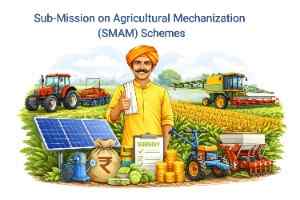 Sub-Mission on Agricultural Mechanization (SMAM) schemes
